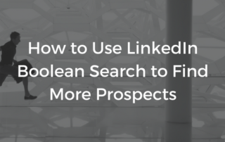 Master LinkedIn Prospecting with These Essential Boolean Search Tips